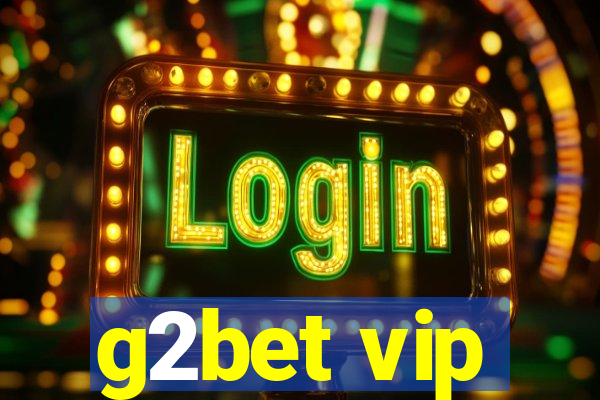 g2bet vip